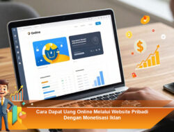 Cara Dapat Uang Online Melalui Website Pribadi Dengan Monetisasi Iklan