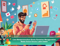 Cara Mempromosikan Bisnis Rumahan Menggunakan Media Sosial Secara Lebih Efektif