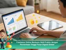 Freelance Online Berbasis Skill Praktis dengan Permintaan Tinggi Pasar Digital Global