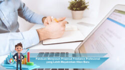 Panduan Menyusun Proposal Freelance Profesional yang Lebih Meyakinkan Klien Baru