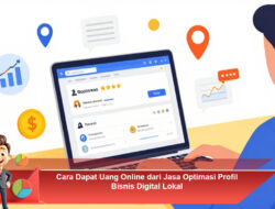 Cara Dapat Uang Online dari Jasa Optimasi Profil Bisnis Digital Lokal