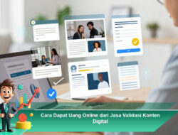 Cara Dapat Uang Online dari Jasa Validasi Konten Digital