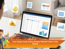 Cara Dapat Uang Online dengan Menjadi Admin Data Bisnis