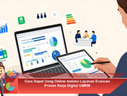 Cara Dapat Uang Online melalui Layanan Evaluasi Proses Kerja Digital UMKM