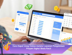 Cara Dapat Uang Online melalui Layanan Pengelolaan Proyek Digital Skala Kecil