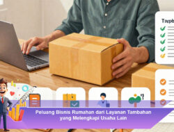 Peluang Bisnis Rumahan dari Layanan Tambahan yang Melengkapi Usaha Lain