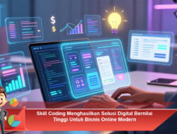 Skill Coding Menghasilkan Solusi Digital Bernilai Tinggi Untuk Bisnis Online Modern