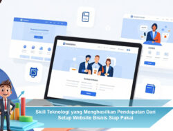 Skill Teknologi yang Menghasilkan Pendapatan dari Setup Website Bisnis Siap Pakai